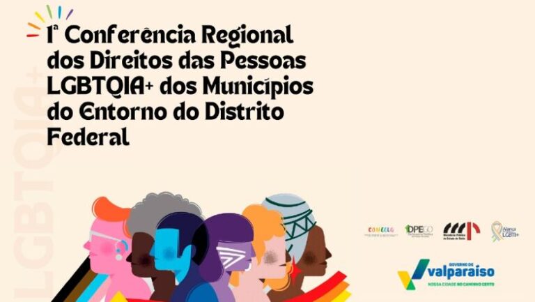 Valparaíso sedia 1ª Conferência Regional LGBTQIA+ do Entorno do DF