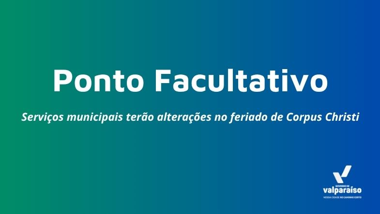 Valparaíso decreta ponto facultativo em 19 e 20 de junho por Corpus Christi