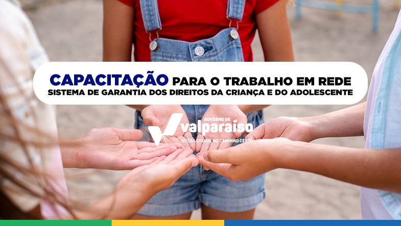 Valparaíso promove capacitação prática sobre o SGDCA para proteção infantojuvenil