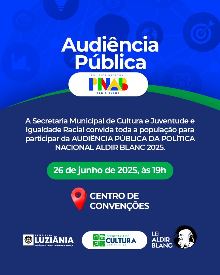 Audiência Pública Aldir Blanc 2025: Participe e Transforme a Cultura de Luziânia