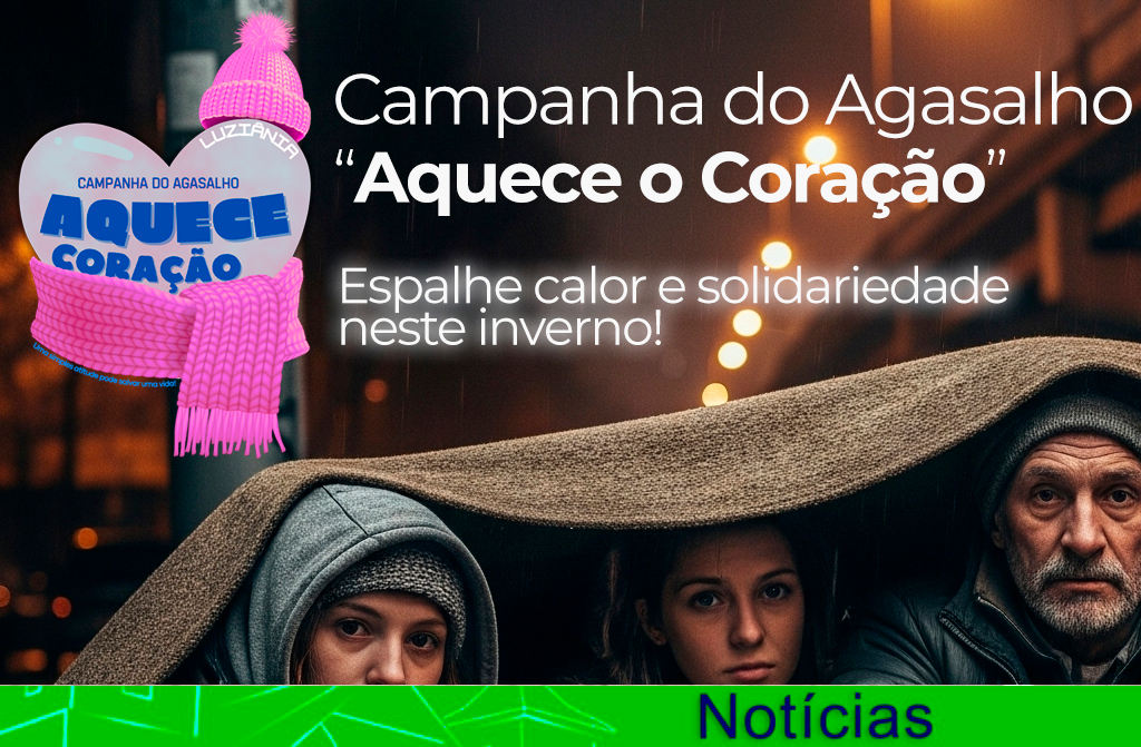 No momento, você está visualizando Luziânia lança campanha “Aquece Coração” e mobiliza cidade para doar agasalhos