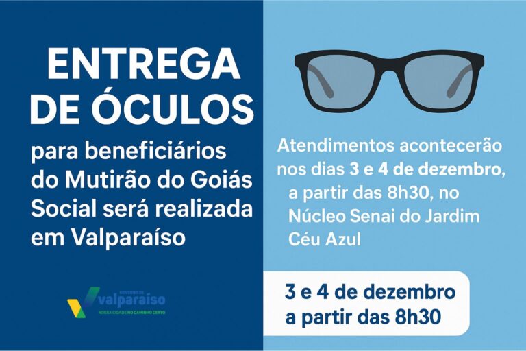 Leia mais sobre o artigo Valparaíso entrega óculos do Mutirão Goiás Social em 3 e 4 de dezembro