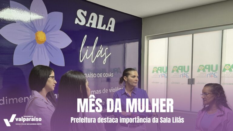 Leia mais sobre o artigo Mês da Mulher: Valparaíso de Goiás reforça acolhimento com Sala Lilás na UPA Marajó