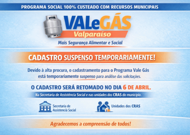 CADASTRO PARA O PROGRAMA VALE GÁS É SUSPENSO TEMPORARIAMENTE EM VALPARAÍSO DE GOIÁS