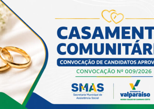 CASAMENTO COMUNITÁRIO: ASSISTÊNCIA SOCIAL CONVOCA CANDIDATOS APROVADOS PARA INÍCIO DOS PROCEDIMENTOS CARTORÁRIOS